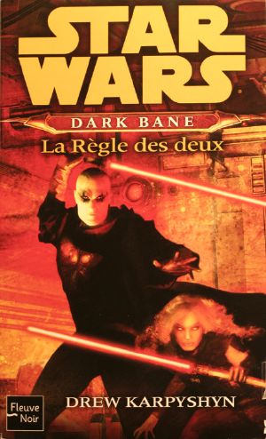 [Star Wars: Darth Bane 02] • La Règle des Deux